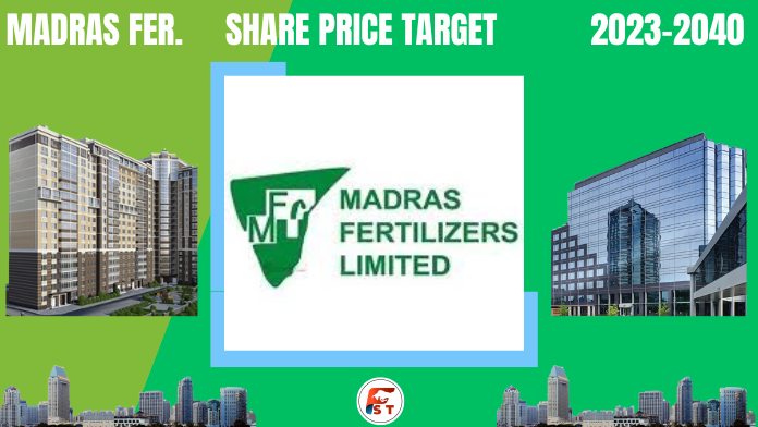 Madras Fertilizer Share Price Target 2023,2024,2025,2030,2040