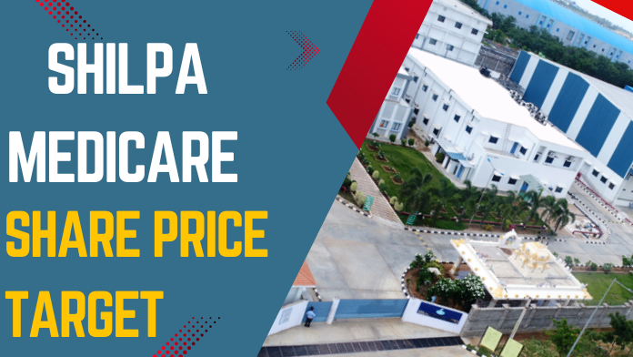 Shilpa Medicare Share Price Target 2023,2040|Complete Analysis